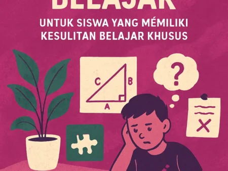 Bimbingan Belajar untuk Siswa yang Memiliki Kesulitan Belajar Khusus